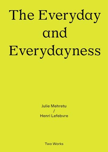 Stock image for The Everyday and Everydayness: Two Works Series Vol. 3 Format: Paperback for sale by INDOO