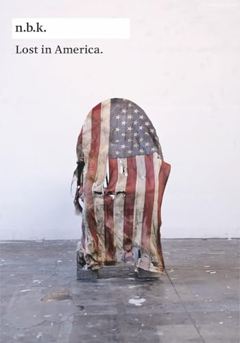 Stock image for Lost in America n.b.k. Ausstellungen Bd. 24 for sale by GreatBookPrices