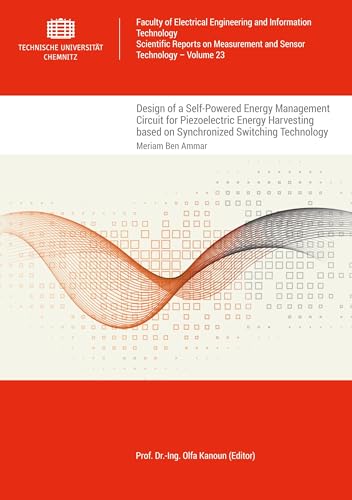 Beispielbild fr Design of a Self-Powered Energy Management Circuit for Piezoelectric Energy Harvesting based on Synchronized Switching Technology zum Verkauf von BuchWeltWeit Ludwig Meier e.K.