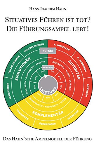 Stock image for Situatives Fhren ist tot? Die Fhrungsampel lebt!: Das Hahn?sche Ampelmodell der Fhrung for sale by medimops