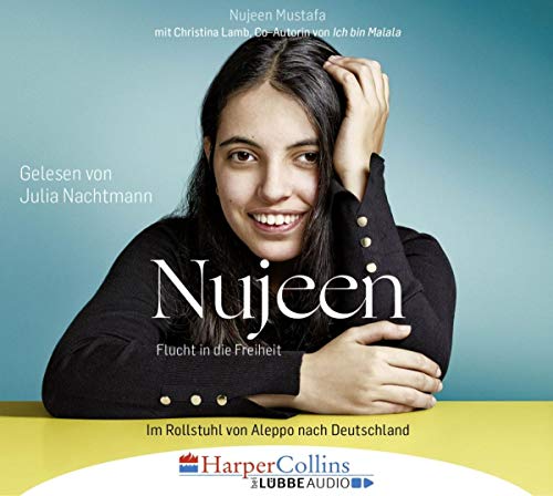 Stock image for Nujeen - Flucht in die Freiheit: Im Rollstuhl von Aleppo nach Deutschland. for sale by Buchmarie