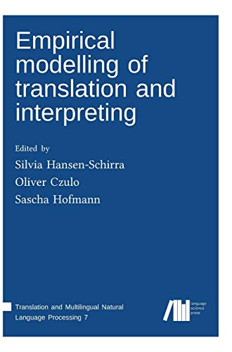 Stock image for Empirical modelling of translation and interpreting for sale by Ria Christie Collections