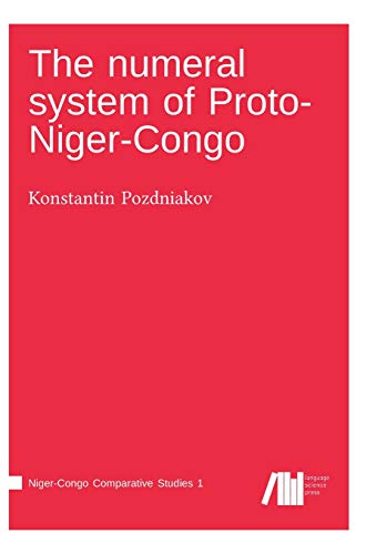 Beispielbild fr The numeral system of Proto-Niger-Congo zum Verkauf von WorldofBooks