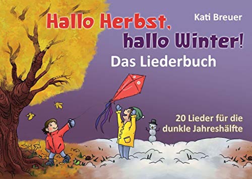 Stock image for Hallo Herbst, hallo Winter! - Das Liederbuch (Edition KINDERLIEDER im Verlag Stephen Janetzko) for sale by medimops