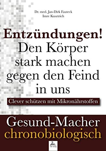 Stock image for Entzndungen! Den Krper stark machen gegen den Feind in uns -Language: german for sale by GreatBookPrices