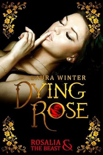 Beispielbild fr Dying Rose - Rosalia & The Beast zum Verkauf von medimops