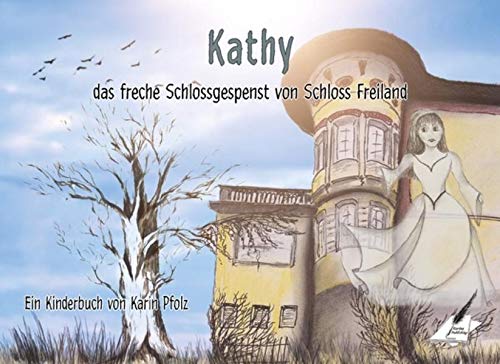 Beispielbild fr Kathy, das freche Schlossgespenst von Schloss Freiland zum Verkauf von medimops