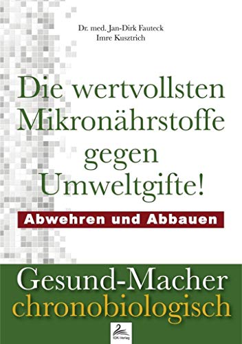 Stock image for Die wertvollsten Mikronhrstoffe gegen Umweltgifte -Language: german for sale by GreatBookPrices