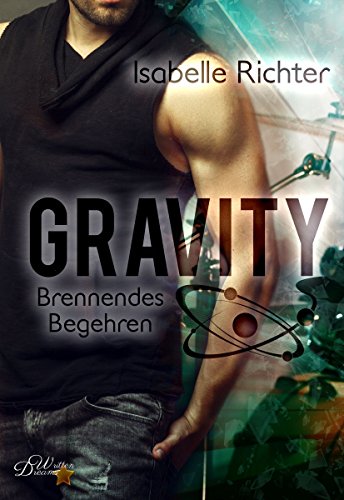 Beispielbild fr Gravity: Brennendes Begehren (Gravity Reihe) zum Verkauf von medimops