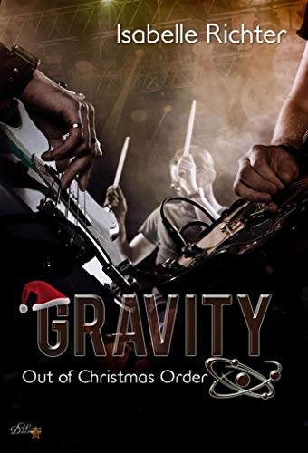 Beispielbild fr Gravity: Out of Christmas Order (Gravity Reihe) zum Verkauf von medimops