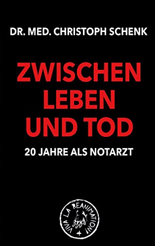 Beispielbild fr ZWISCHEN LEBEN UND TOD: 20 Jahre als Notarzt zum Verkauf von medimops