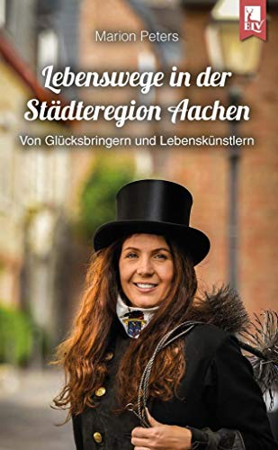 Beispielbild fr Lebenswege in der Stdteregion Aachen : Von Glcksbringern und Lebensknstlern zum Verkauf von Buchpark