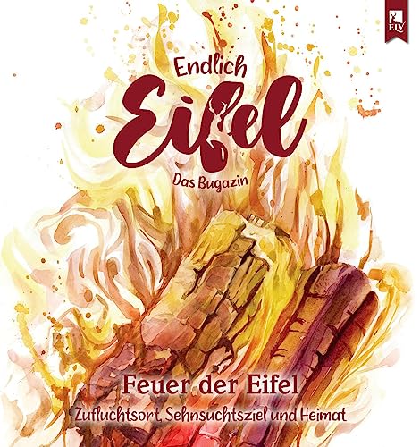 Stock image for ENDLICH EIFEL - Band 4: Feuer der Eifel for sale by Revaluation Books