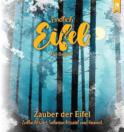 Stock image for ENDLICH EIFEL - Band 5: Zauber der Eifel for sale by Revaluation Books