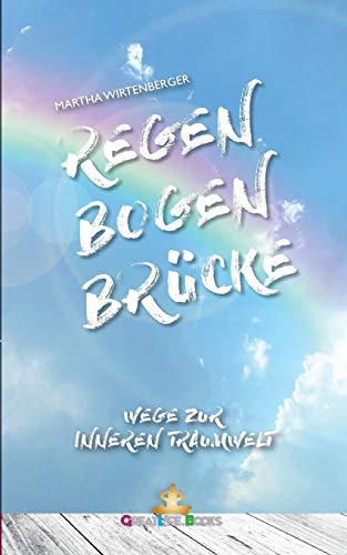 Beispielbild fr Regenbogenbrcke: Wege zur inneren Traumwelt zum Verkauf von medimops