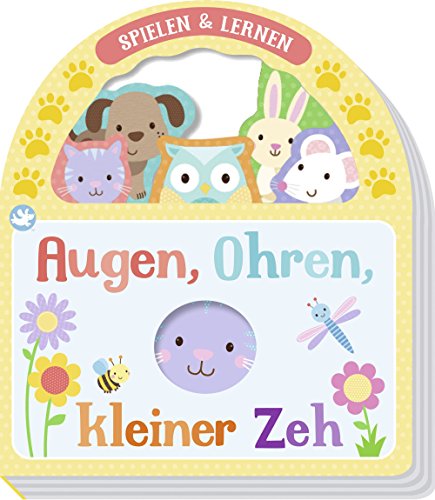 Beispielbild fr Little Learners - Augen, Ohren, kleiner Zeh!: Mit Tragegriff und Guckloch zum Verkauf von medimops