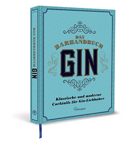 Stock image for Das Barhandbuch Gin: Klassische und moderne Cocktails fr Gin-Liebhaber for sale by medimops