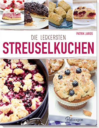 Stock image for Die leckersten Streuselkuchen for sale by medimops