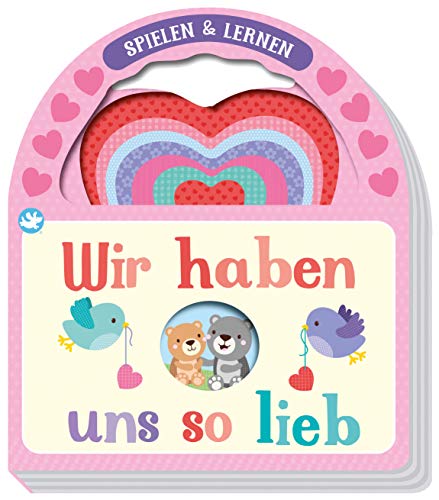 Stock image for Wir haben uns so lieb: Pappebuch mit Tragegriff und Guckloch for sale by medimops