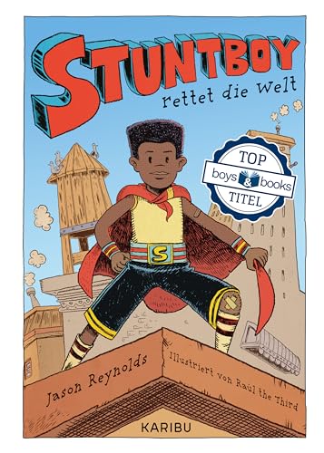Beispielbild fr Stuntboy rettet die Welt: Graphic Novel mit farbigen Illustrationen ber Superhelden, Angst und Freundschaft fr Kinder ab 10 zum Verkauf von medimops