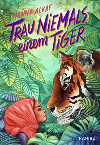 9783961293360: Trau niemals einem Tiger: Authentisch-magische Geschichte aus Malaysia fr Mdchen ab 10 Jahren