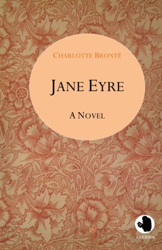 Beispielbild fr Jane Eyre (ApeBook Classics; engl.): An Autobiography (Novel) (Victorian Writers) zum Verkauf von Buchpark