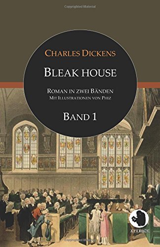 Beispielbild fr Bleak House (ApeBook Classics; dt.; Bd. 1; illustr. von Phiz): Roman in zwei Bnden: Band 1 (Victorian Writers) zum Verkauf von Buchpark
