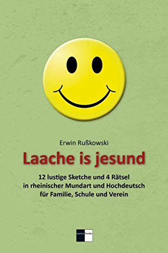 Beispielbild fr Laache is jesund: 12 lustige Sketche und 4 Rtsel in rheinischer Mundart und Hochdeutsch fr Familie, Schule und Verein zum Verkauf von medimops