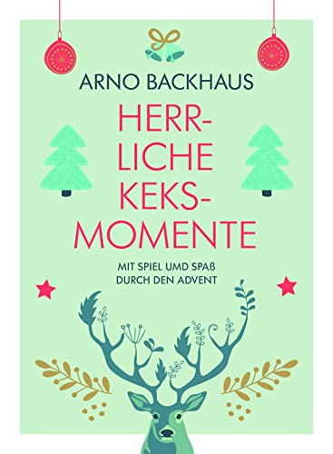 Beispielbild fr Herrliche Keks-Momente: Mit Spiel und Spa durch den Advent zum Verkauf von medimops