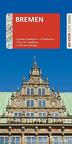 Stock image for GO VISTA: Reisefhrer Bremen: Mit Faltkarte und 3 Postkarten for sale by medimops