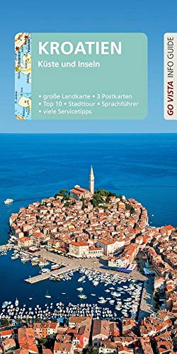 Imagen de archivo de GO VISTA: Reisefhrer Kroatien: Kste und Inseln - Mit Faltkarte und 3 Postkarten (Go Vista City Guide) a la venta por medimops