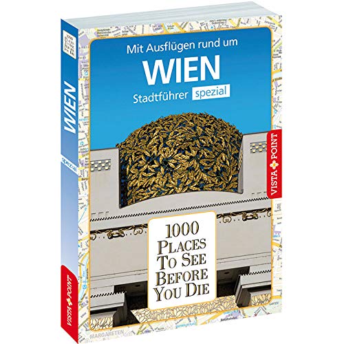 9783961414215: 1000 Places To See Before You Die: Stadtführer Wien spezial