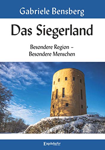 9783961459735: Das Siegerland: Besondere Region - Besondere Menschen