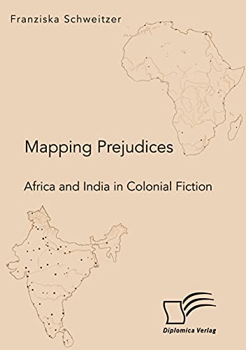 Beispielbild fr Mapping Prejudices. Africa and India in Colonial Fiction -Language: german zum Verkauf von GreatBookPrices