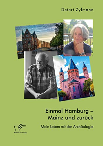 Imagen de archivo de Einmal Hamburg - Mainz und zurck. Mein Leben mit der Archologie (German Edition) a la venta por Lucky's Textbooks