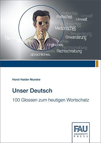 9783961472444: Unser Deutsch: 100 Glossen zum heutigen Wortschatz