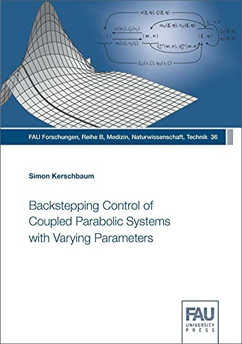 Stock image for Backstepping Control of Coupled Parabolic Systems with Varying Parameters for sale by Blackwell's