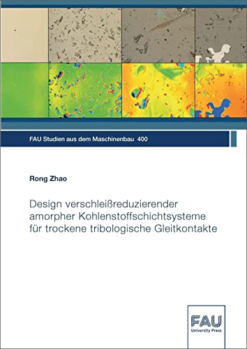 Beispielbild fr Design verschleireduzierender amorpher Kohlenstoffschichtsysteme fr trockene tribologische Gleitkontakte zum Verkauf von Blackwell's