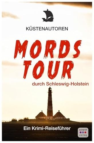 Beispielbild fr Mordstour durch Schleswig-Holstein: Ein Krimi-Reisefhrer zum Verkauf von medimops