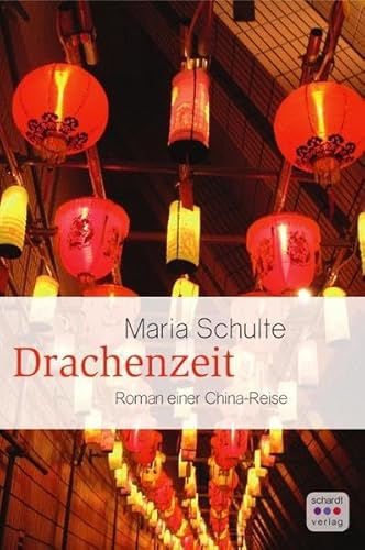 Beispielbild fr Drachenzeit: Roman einer China-Reise zum Verkauf von medimops