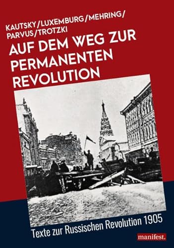 Auf dem Weg zur Permanenten Revolution : Texte zur Russischen Revolution 1905 - Karl Kautsky