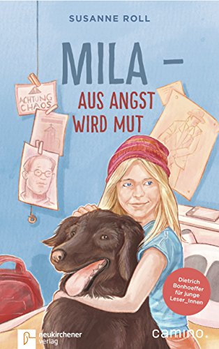Beispielbild fr Mila - Aus Angst wird Mut: Dietrich Bonhoeffer fr junge Leser_Innen zum Verkauf von medimops