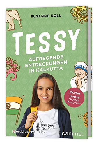 Beispielbild fr Tessy - Aufregende Entdeckungen in Kalkutta: Mutter Teresa fr junge Leser_Innen zum Verkauf von medimops