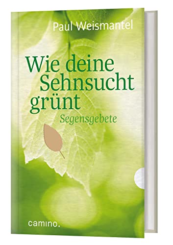 Beispielbild fr Wie deine Sehnsucht grnt -Language: german zum Verkauf von GreatBookPrices