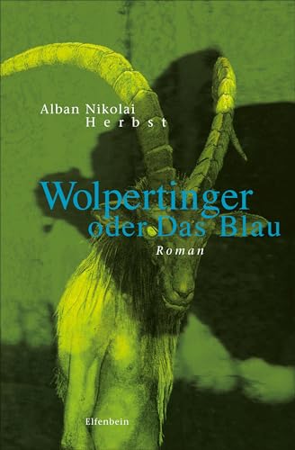 9783961600373: Wolpertinger oder Das Blau: Roman
