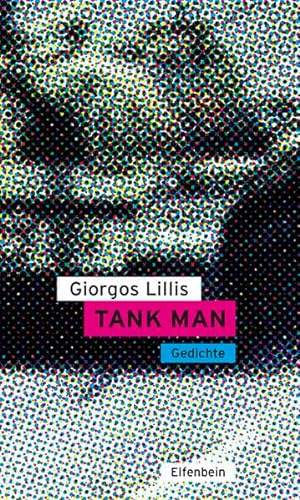 9783961600908: Tank Man: Gedichte. Griechisch - Deutsch