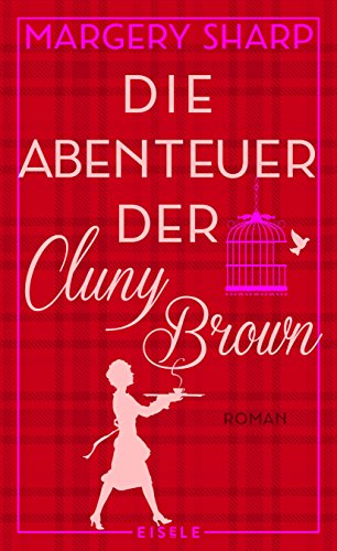 Die Abenteuer der Cluny Brown: Roman - Sharp, Margery