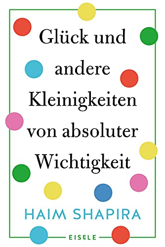 Stock image for Glck und andere Kleinigkeiten von absoluter Wichtigkeit for sale by medimops