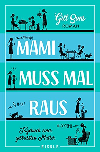 Stock image for Mami muss mal raus: Tagebuch einer gestressten Mutter for sale by Reuseabook