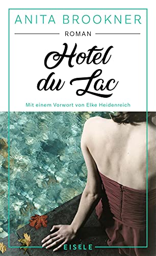 Beispielbild fr Hotel du Lac: Roman mit einem Vorwort von Elke Heidenreich zum Verkauf von medimops